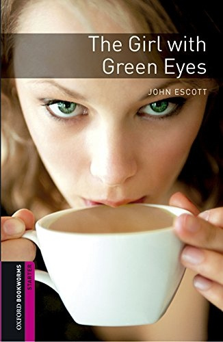 New Oxford Bookworms Library Starter The Girl with Green Eyes with MP3 Audio Download Oxford University Press