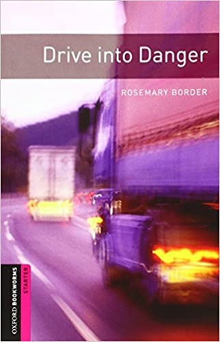New Oxford Bookworms Library Starter Drive into Danger Audio MP3 Pack Oxford University Press