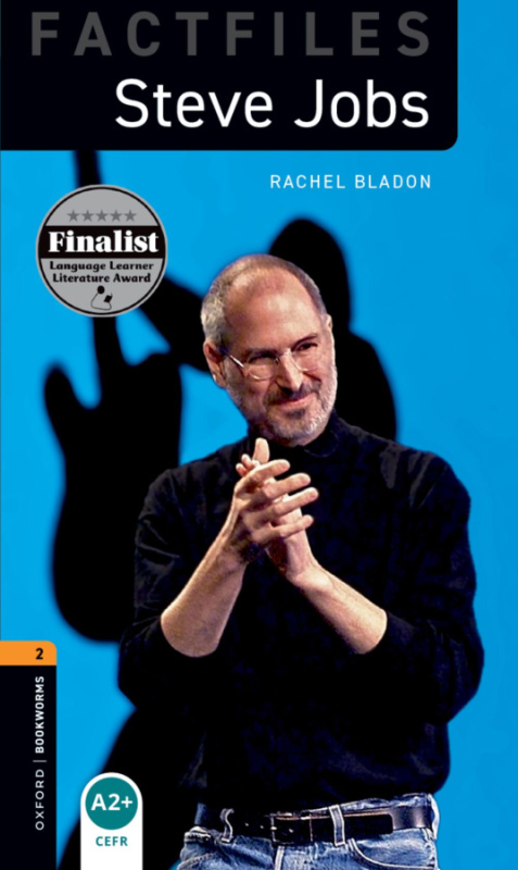 Oxford Bookworms Factfiles New Edition 2 Steve Jobs Oxford University Press