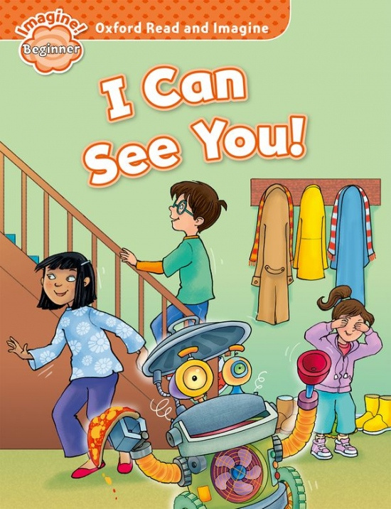 Oxford Read and Imagine Beginner I Can See You! Oxford University Press