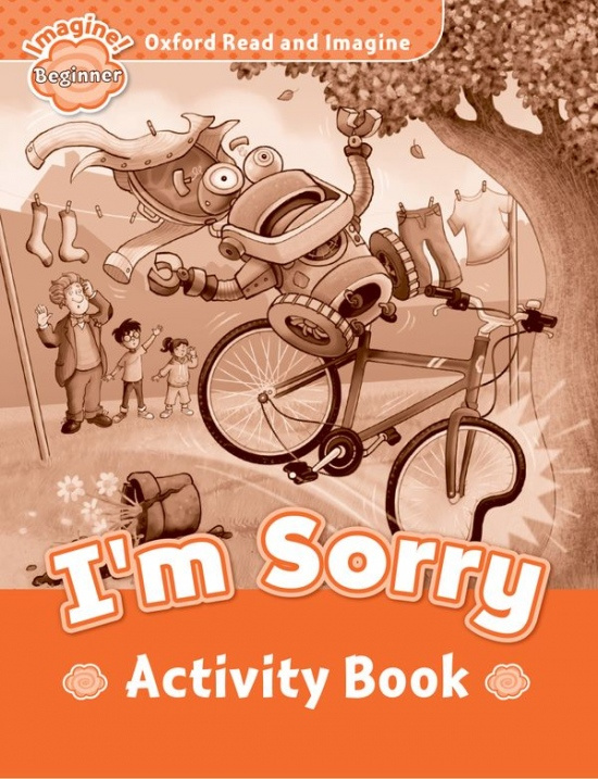 Oxford Read and Imagine Beginner I´m Sorry Activity Book Oxford University Press