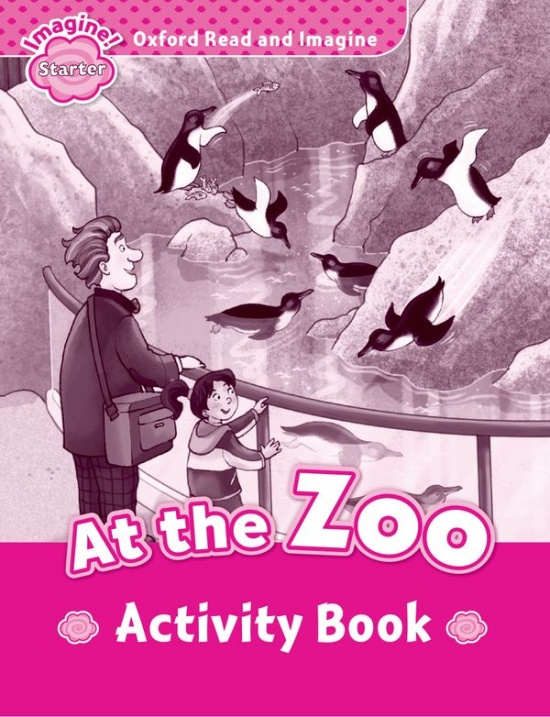 Oxford Read and Imagine Starter At the Zoo Activity Book Oxford University Press
