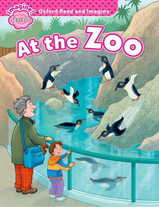 Oxford Read and Imagine Starter At the ZOO Oxford University Press