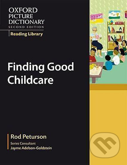 Oxford Picture Dictionary - Reading Library: Readers Civics Reader Finding Good Childcare - kniha z kategorie Jazykové učebnice a slovníky