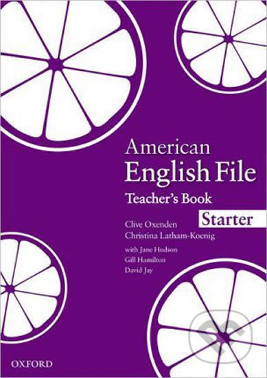 American English File Starter: Teacher´s Book - Christina Latham-Koenig, Clive Oxenden - kniha z kategorie Střední školy