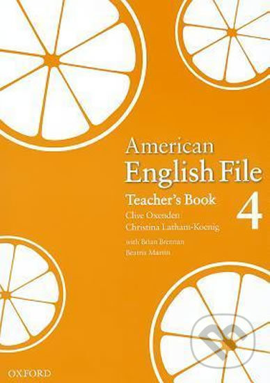 American English File 4: Teacher´s Book - Christina Latham-Koenig, Clive Oxenden - kniha z kategorie Střední školy