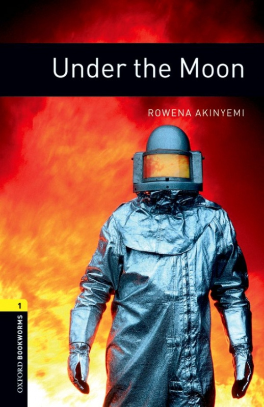 New Oxford Bookworms Library 1 Under the Moon Oxford University Press