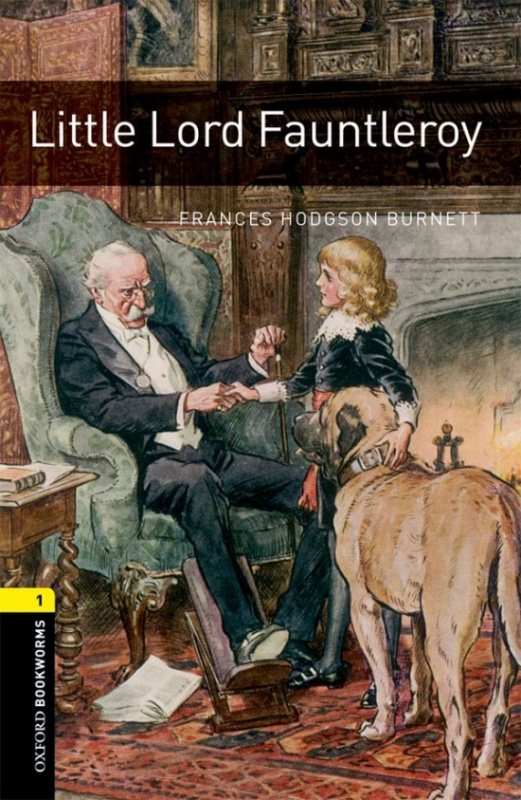 New Oxford Bookworms Library 1 Lord Fauntleroy Oxford University Press