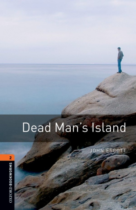 New Oxford Bookworms Library 2 Dead Man´s Island Oxford University Press
