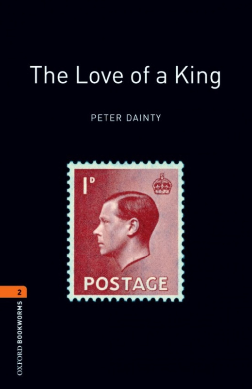 New Oxford Bookworms Library 2 The Love of a King Oxford University Press