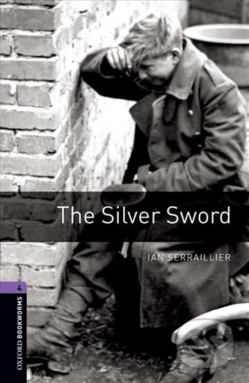 Library 4 - The Silver Sword (Oxford Bookworms (New Edition)) - kniha z kategorie Jazykové učebnice a slovníky