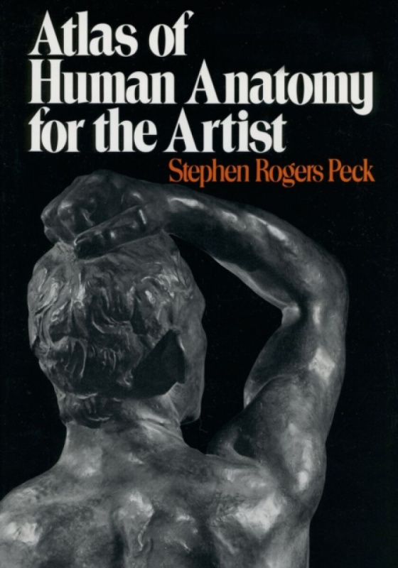 Atlas of Human Anatomy for the Artist - Stephen Rogers Peck - kniha z kategorie Umění, design a architektura