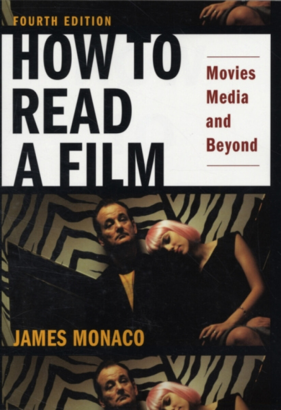 How to Read a Film (Movies, Media, and Beyond) - James Monaco - kniha z kategorie Umenie, dizajn a architektúra