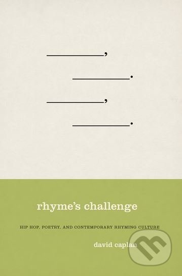 Rhyme's Challenge (Hip Hop, Poetry, and Contemporary Rhyming Culture) - kniha z kategorie Hudba