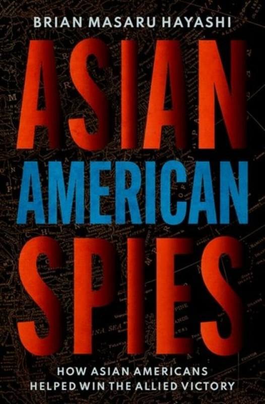 Asian American Spies - Brian Masaru  Hayashi