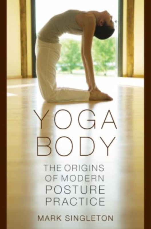 Yoga Body : The Origins of Modern Posture Practice - kniha z kategorie Hobby