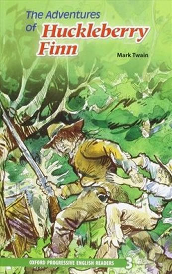 The Adventures of Huckleberry Finn (Oxford Progressive English Readers - Level 3) - kniha z kategorie Pro děti