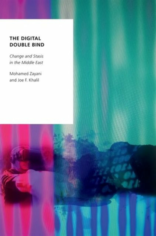 The Digital Double Bind - Joe F.  Khalil, Mohamed  Zayani