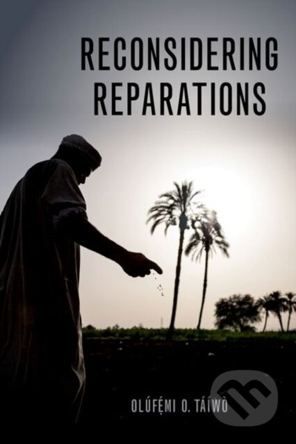 Reconsidering Reparations - Olufemi O. Taiwo - kniha z kategorie Humanitní a společenské vědy
