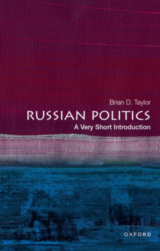 Russian Politics (A Very Short Introduction) - Brian D. Taylor - kniha z kategorie Politologie a politika