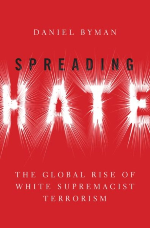 Spreading Hate - Daniel  Byman