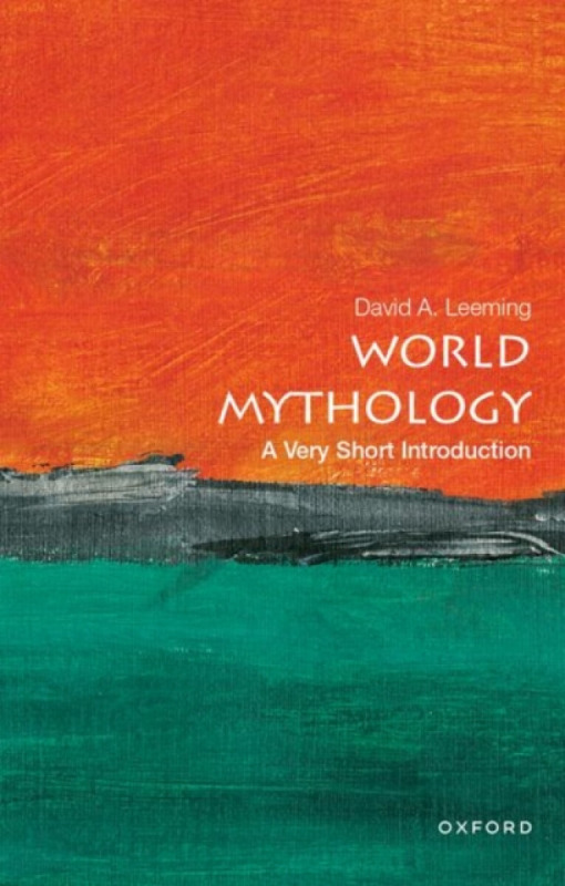 World Mythology (A Very Short Introduction) - David A. Leeming
