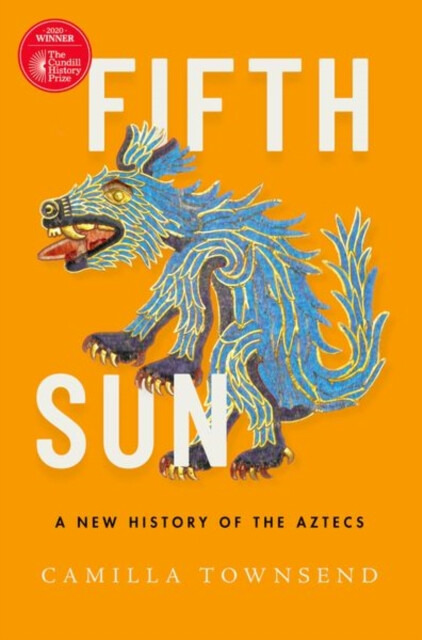 Fifth Sun (A New History of the Aztecs) - Camilla Townsend - kniha z kategorie Filozofie