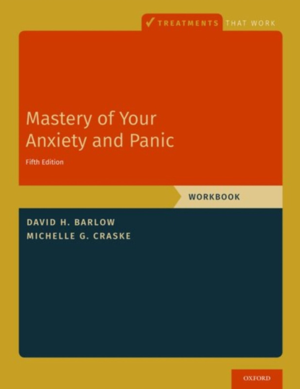 Mastery of Your Anxiety and Panic (Workbook)