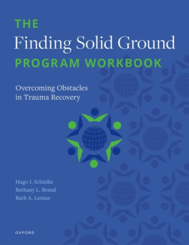 The Finding Solid Ground Program Workbook - Bethany L.  Brand, Ruth A.  Lanius, H.  Schielke