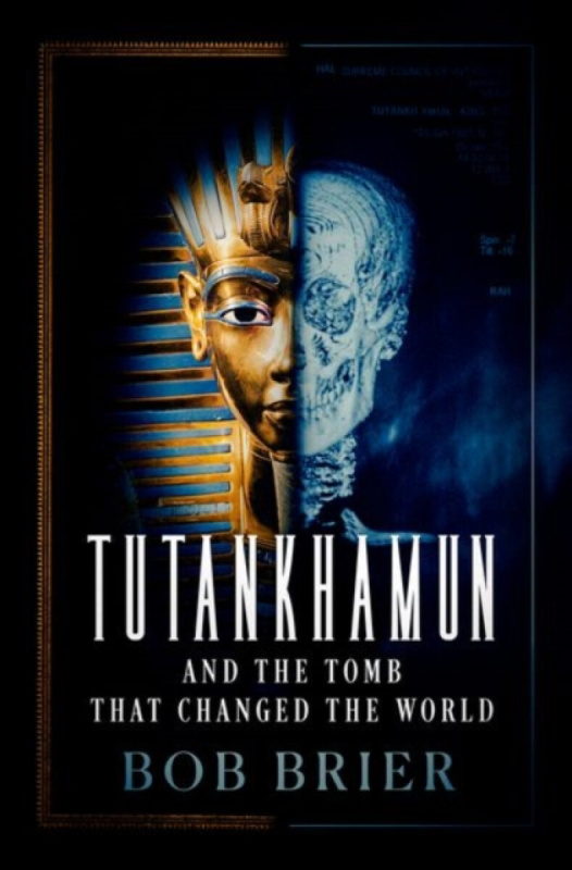 Tutankhamun and the Tomb that Changed the World - Bob Brier - kniha z kategorie Mýty, pověsti a legendy