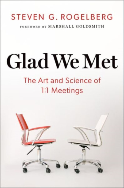 Glad We Met (The Art and Science of 1:1 Meetings) - Steven G. Rogelberg - kniha z kategorie Byznys a management