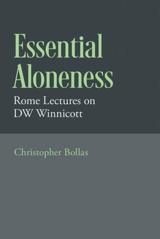 Essential Aloneness - Christopher  Bollas