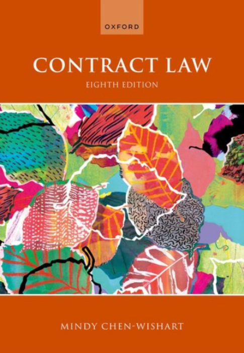 Oxford University Press Contract Law - Chen-Wishart, Mindy (Provostas Chair Professor, Provostas Chair Professor, National University of Singapore)