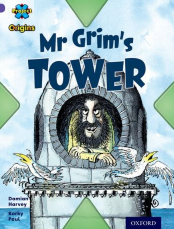 Project X Origins: Purple Book Band, Oxford Level 8: Buildings: Mr Grim's Tower - Damian Harvey