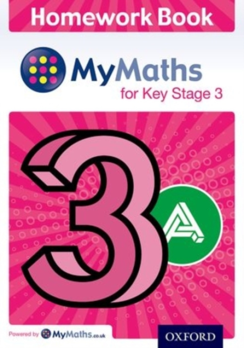 Oxford University Press Mymaths: For Key Stage 3: Homework Book 3a