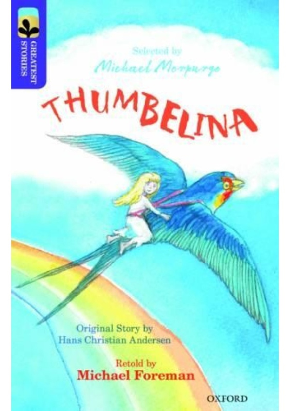 Oxford Reading Tree TreeTops Greatest Stories: Oxford Level 11: Thumbelina Oxford University Press