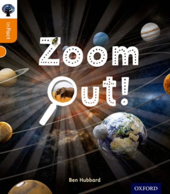 Oxford Reading Tree inFact: Level 6: Zoom Out! - Ben Hubbard