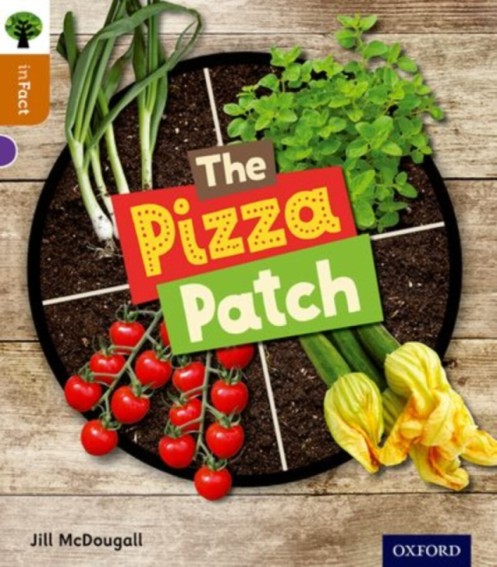 Oxford Reading Tree inFact: Level 8: The Pizza Patch - Jill McDougall
