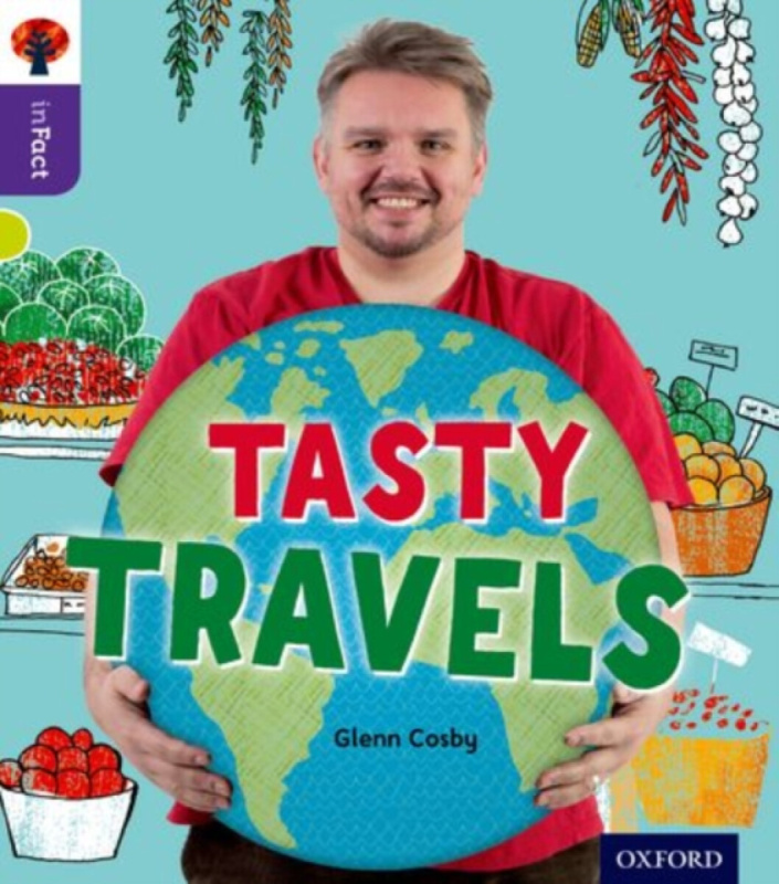 Oxford Reading Tree inFact: Level 11: Tasty Travels - Glenn Cosby