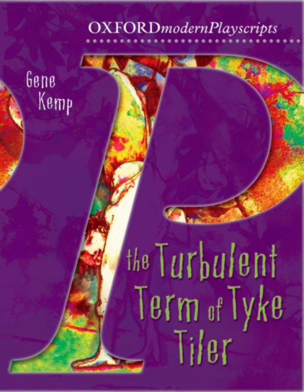 Oxford Playscripts: The Turbulent Term of Tyke Tiler - Gene Kemp