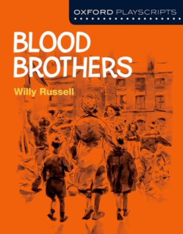 Oxford Playscripts: Blood Brothers - Willy Russell