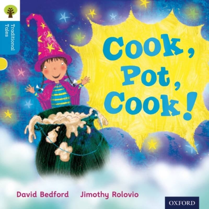 Oxford Reading Tree Traditional Tales: Level 3: Cook, Pot, Cook! - David Bedford, Page Thelma, Nikki Gamble