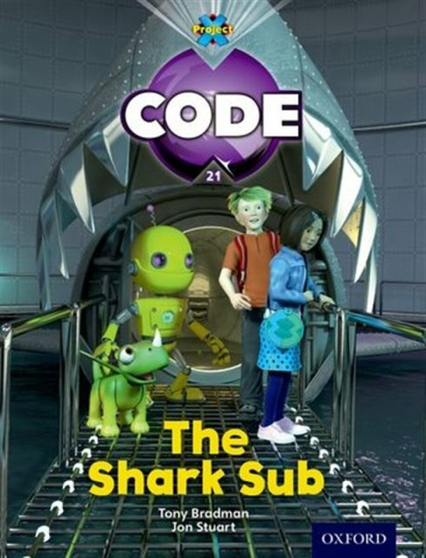 Project X Code: Shark the Shark Sub - Tony Bradman, Alison Hawes, Marilyn Joyce