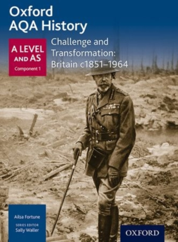 Oxford AQA History for A Level: Challenge and Transformation: Britain c1851-1964 - kniha z kategorie Historie