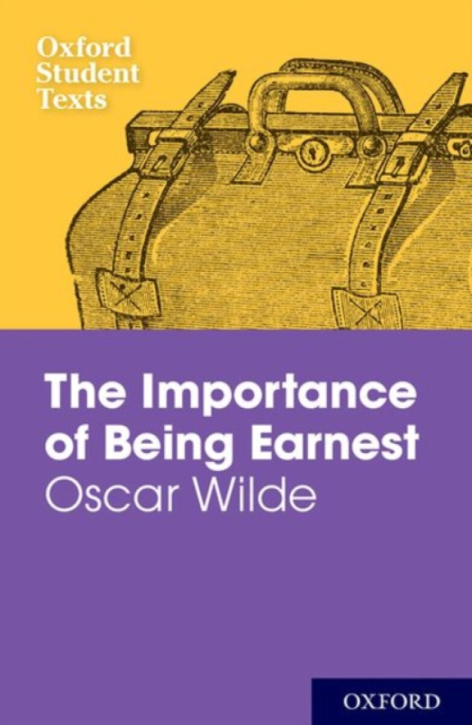 Oxford Student Texts: The Importance of Being Earnest - Jackie Moore