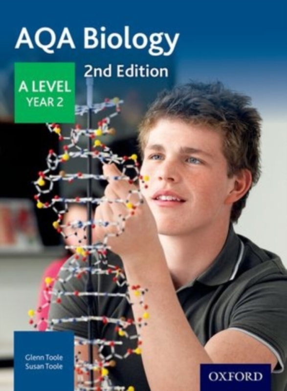 AQA Biology: A Level Year 2 - Glenn Toole, Susan Toole