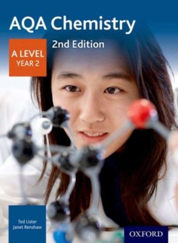AQA Chemistry: A Level Year 2 - Janet Renshaw, Ted Lister