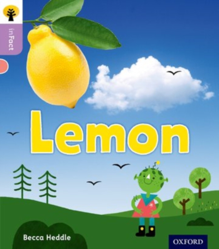 Oxford Reading Tree inFact: Oxford Level 1+: Lemon - Becca Heddle