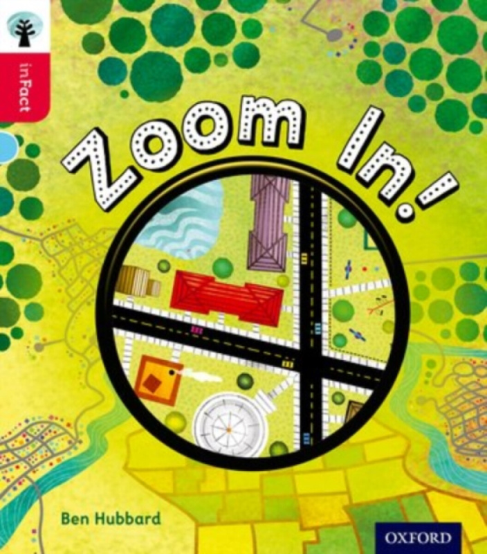 Oxford Reading Tree inFact: Oxford Level 4: Zoom In! - Ben Hubbard