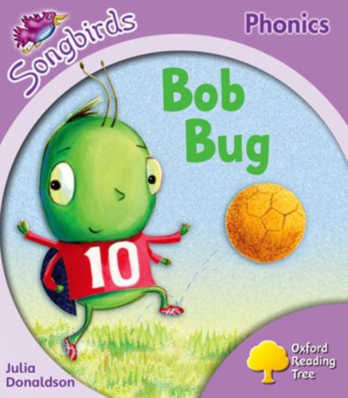 Oxford Reading Tree Songbirds Phonics: Level 1+: Bob Bug - Julia Donaldsonová